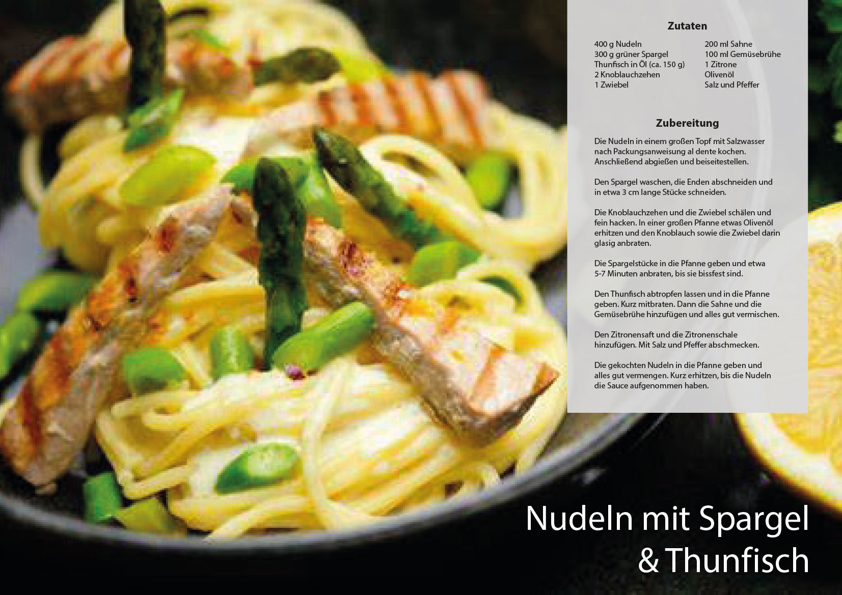 Referenzseite des Kochbuchs mit dem Rezept 'Nudeln mit Spargel'. Das Foto zeigt cremige, weiße Nudeln, die mit hellgrünem Spargel und gegrillten Lachs- oder Hähnchenstreifen vermengt sind. Das Gericht ist appetitlich auf einem dunklen Teller angerichtet, um die gelben und grünen Farben hervorzuheben, während das klar strukturierte Rezept daneben steht.
